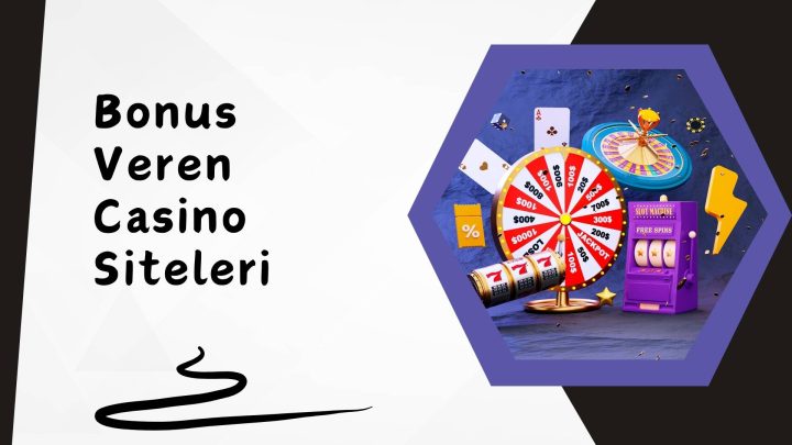 Bonus Veren Casino Siteleri