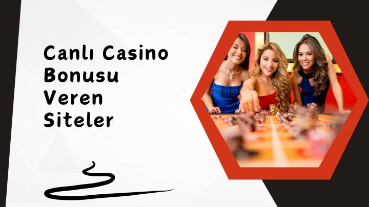 Canlı Casino Bonusu Veren Siteler