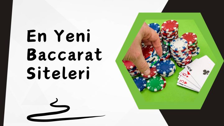 En Yeni Baccarat Siteleri